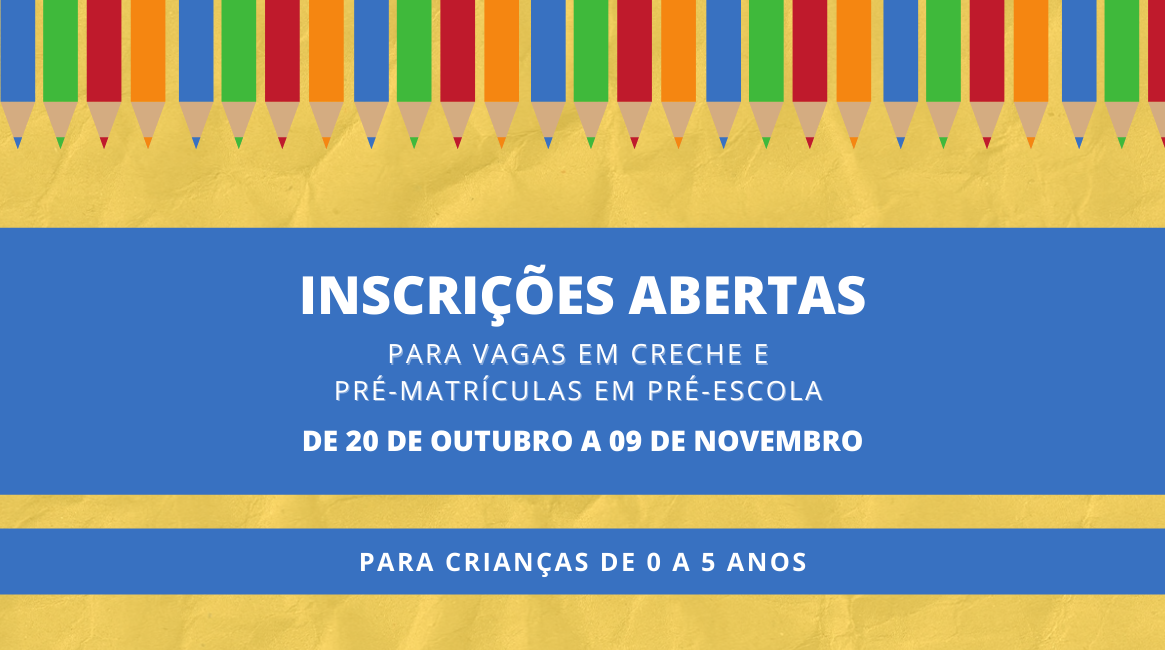 Aberta solicitações de inscrição para vaga em Creche e pré-matrícula para Pré-Escola