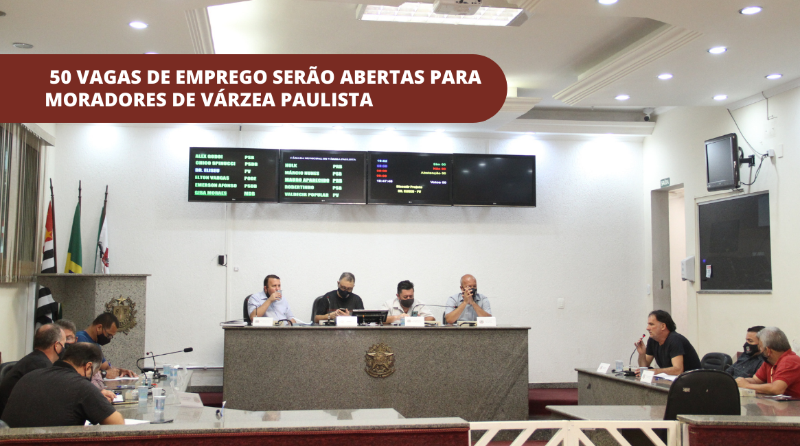 Câmara aprova Projeto Frente de Trabalho que vai facilitar contratações temporárias